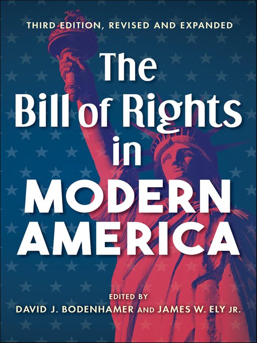 Title details for The Bill of Rights in Modern America by David J. Bodenhamer - Available